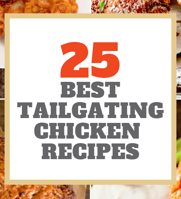 25 Best Tailgating Chicken Recipes